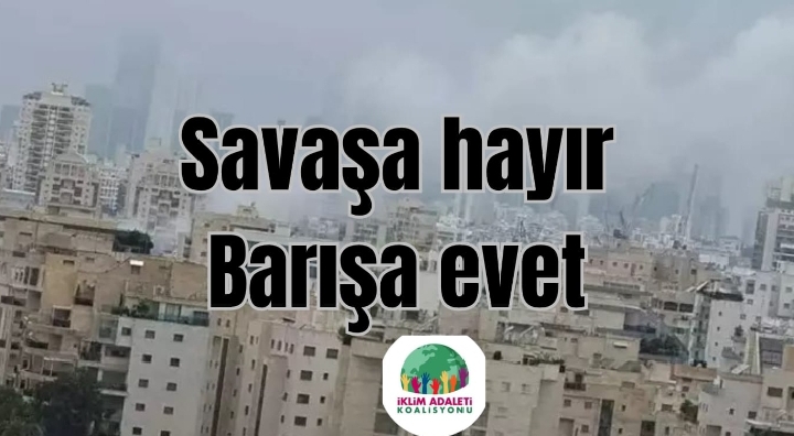 Savaşa Değil Yaşama Tarafız: Ortadoğu Ateşe Atılamaz! 1 Savaşa Değil Yaşama Tarafız: Ortadoğu Ateşe Atılamaz!